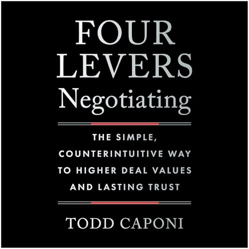 Four Levers Negotiating By Todd Caponi